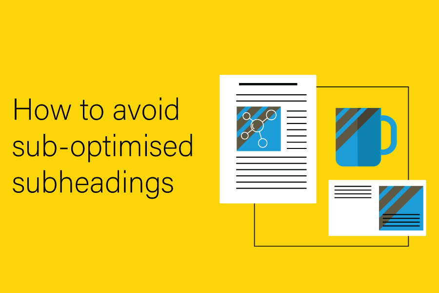 900x600 How to avoid sub-optimised subheadings