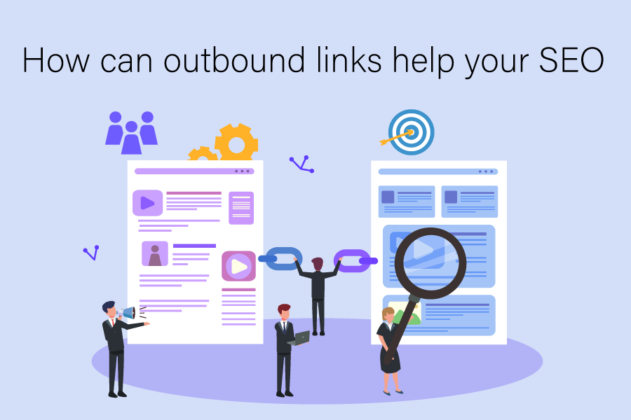 How Can Outbound Links Help Your SEO