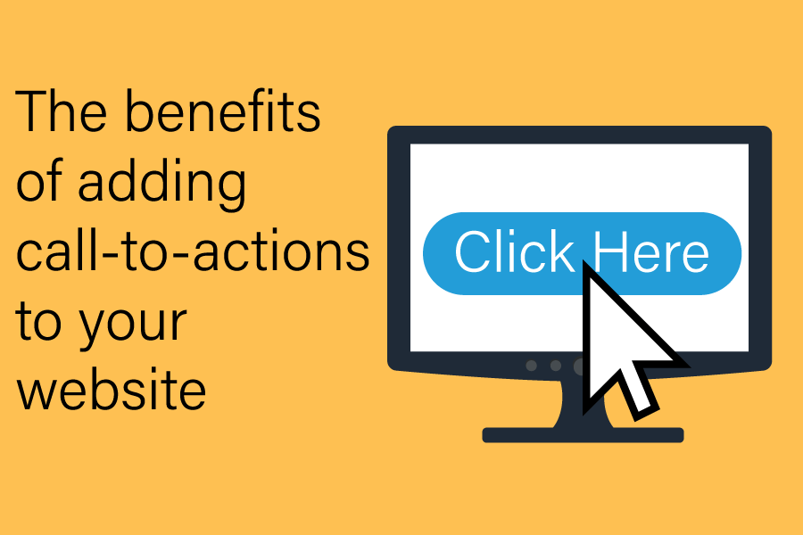 The Benefits Of Adding Call-to-actions To Your Website